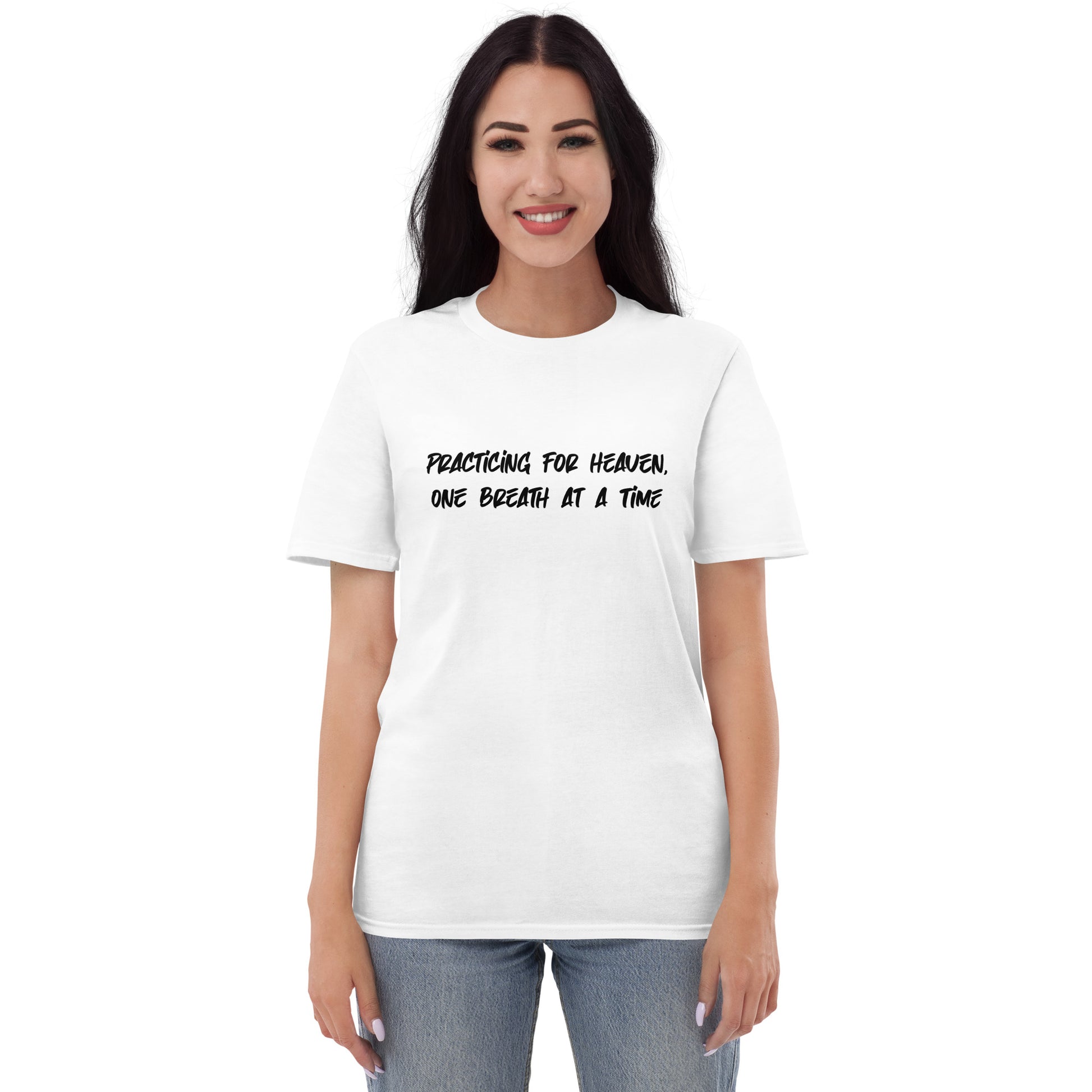 Inspirational 'Practicing For Heaven, One Breath At A Time' message on a soft, unisex t-shirt by Tribe of Weirdos, perfect for those cherishing every moment and seeking spiritual comfort.