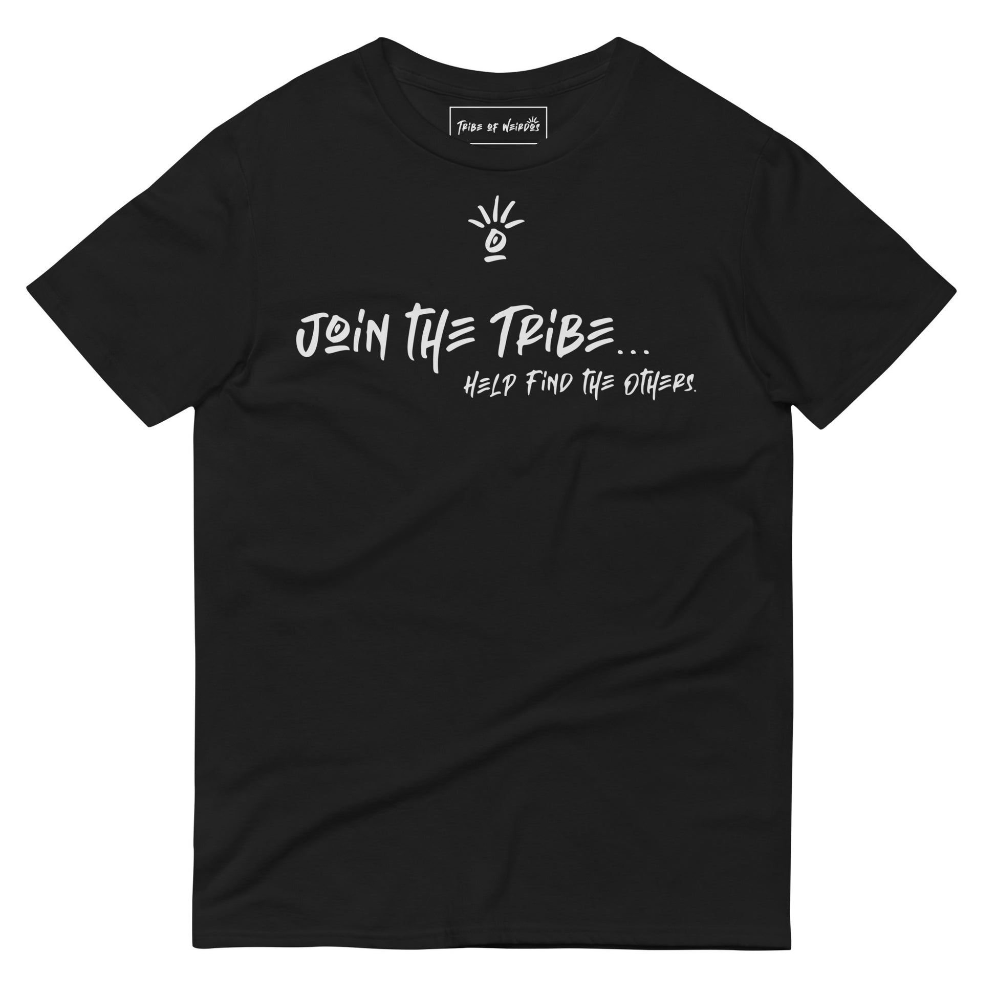 Bold 'Join The Tribe' slogan on a versatile unisex t-shirt by Tribe of Weirdos - wear it and express your belonging to a community that celebrates uniqueness