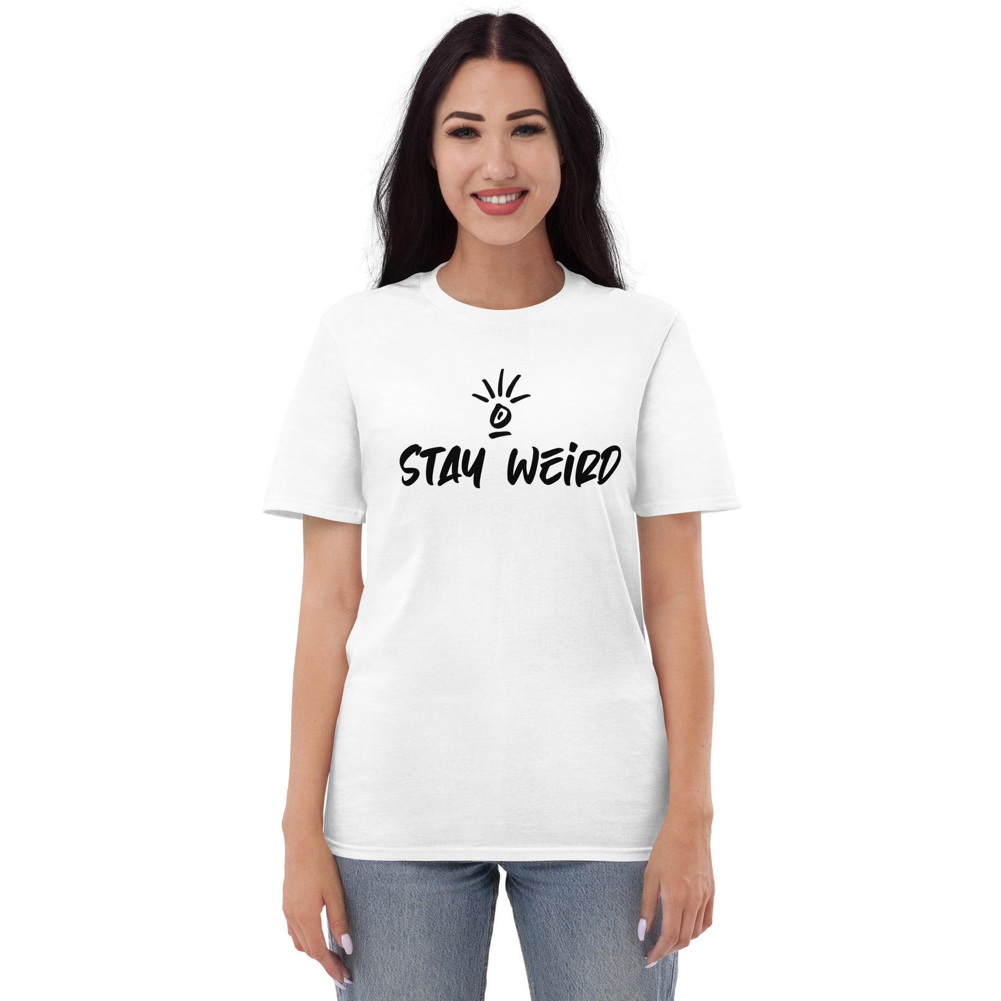 Stay Weird - Don't Let A Bad Yesterday Ruin A Good Today' T-Shirt on a model, promoting positivity and embracing life's unique journey.